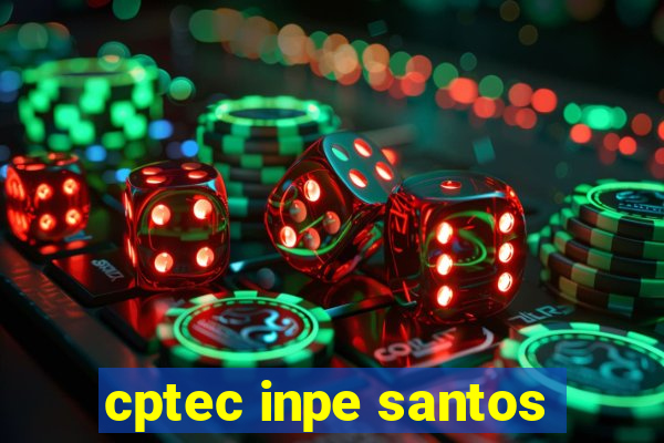 cptec inpe santos